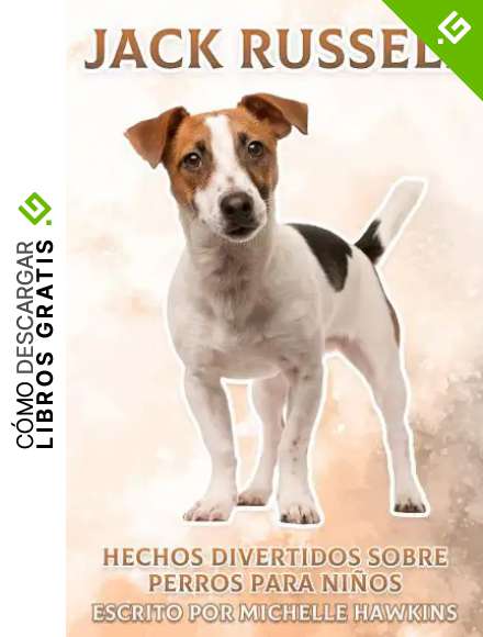 Jack Russell: Hechos divertidos sobre perros para ni&ntilde;os #25