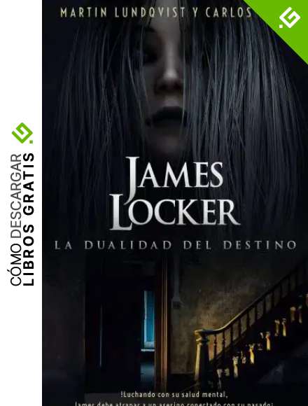 James Locker: La dualidad del destino