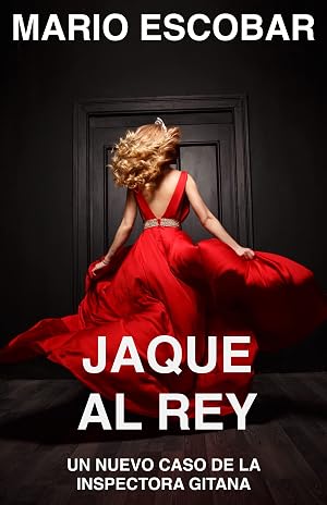 Jaque al Rey: Suspense, thriller y misterio en estado puro (Cr&iacute;menes de Madrid La Inspectora Gitana n&ordm; 5)