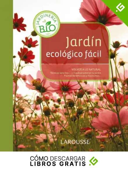 Jard&iacute;n ecol&oacute;gico f&aacute;cil (Jardineria Facil)