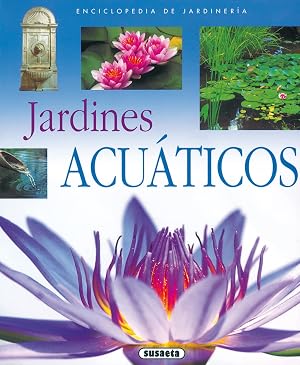 Jardines Acuaticos (Enci. De Jardineria) (Enciclopedia De Jardiner&iacute;a)