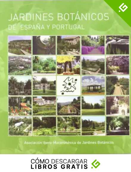 Jardines Bot&aacute;nicos de Espa&ntilde;a y Portugal