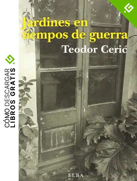 Jardines en tiempos de guerra (Elba)