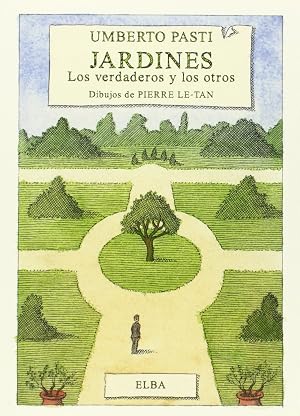 Jardines. Los Verdaderos Y Los Otros (Elba)