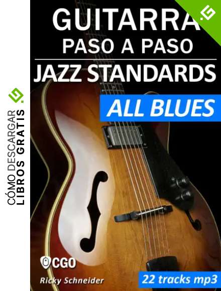 JAZZ STANDARDS, GUITARRA PASO A PASO: ALL BLUES