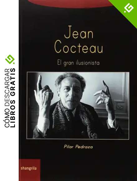 Jean Cocteau. El gran ilusionista (Trayectos)