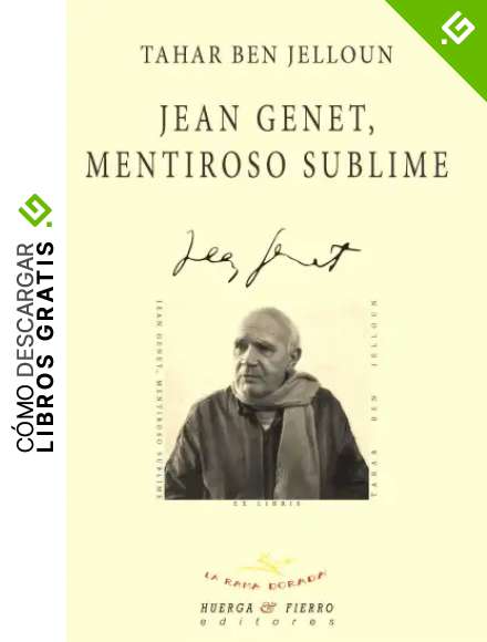Jean Genet, Mentiroso Sublime: 42 (La Rama Dorada Ensayo)