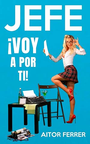 Jefe &iexcl;Voy a por ti!