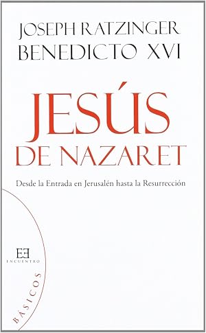 Jes&uacute;s de Nazaret (b&aacute;sicos): Desde la Entrada en Jerusal&eacute;n hasta la Resurrecci&oacute;n: 8