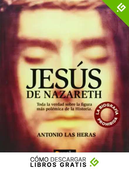 Jes&uacute;s de Nazareth: La biograf&iacute;a prohibida (Historia Inc&oacute;gnita)