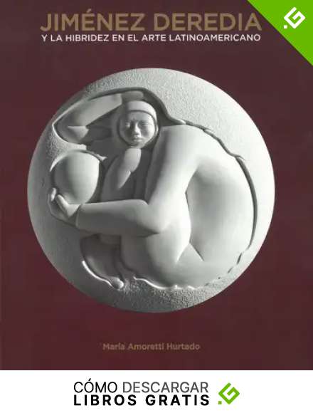 Jimenez Deredia. Y la hibridez en el arte latinoamericano. Ediz. illustrata