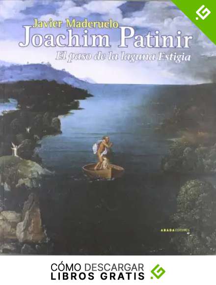 Joachim Patinir: El paso de la laguna Estigia (Lecturas de Historia del Arte)