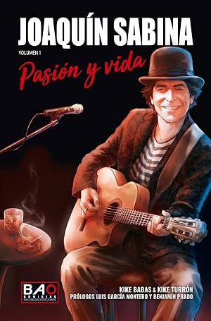 Joaqu&iacute;n Sabina - Pasi&oacute;n y Vida biografia [hardcover] Kike Babas & Kike Turr&oacute;n,Pr&oacute;logo: Luis Garc&iacute;a Montero y Benjam&iacute;n Prado [Oct 22, 2025]