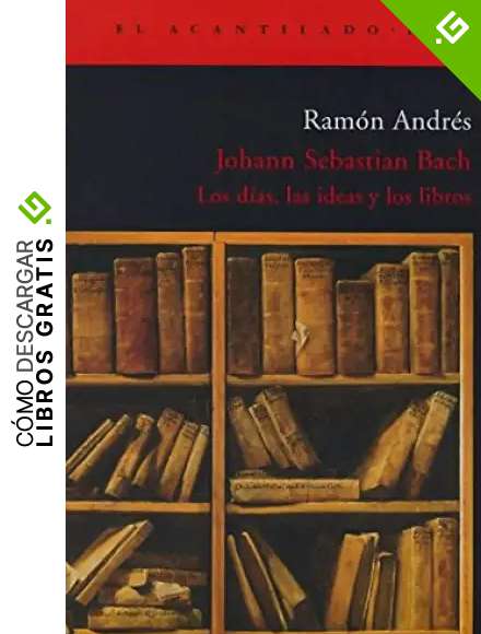 Johann Sebastian Bach. Los D&iacute;as, Las Ideas Y Los Libros (El Acantilado) - 9788496136960: 106