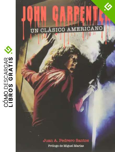 John Carpenter. Un Cl&aacute;sico Americano