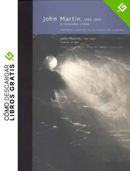John Mart&iacute;n, 1789-1854 : la oscuridad visible (cat.exposicion) (esp-ing)