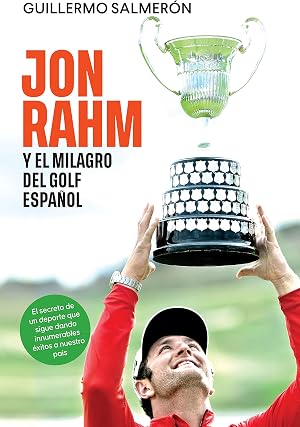 Jon Rham y el milagro del golf espa&ntilde;ol: El secreto de un deporte que sigue dando innumerables &eacute;xitos a nuestro pa&iacute;s
