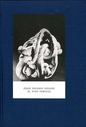 Jorge Eduardo Eielson. El nudo vertical.