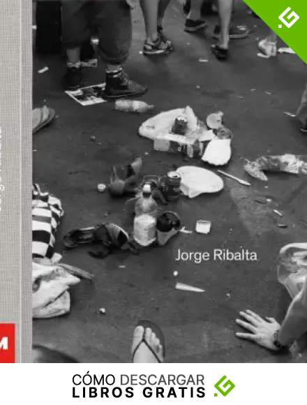 Jorge Ribalta: Todo es verdad. Ficciones y documentos: Todo es verdad. Ficciones y documentos (1987-2020) (CATALOGO DE EXPOSICION)
