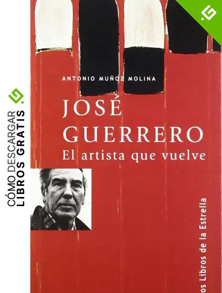 Jose guerrero el artista que vuelve