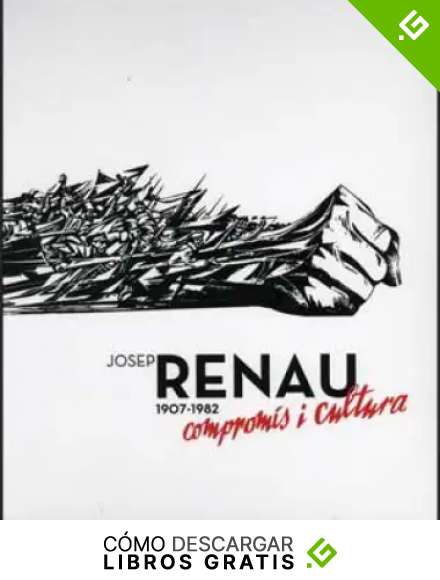 Josep Renau. 1907-1982: Comprom&iacute;s i cultura (Cat&agrave;legs d'exposicions)