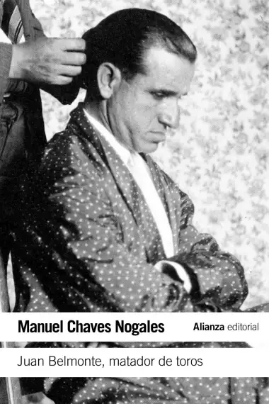 Juan Belmonte, matador de toros: Su vida y sus haza&ntilde;as (El libro de bolsillo - Varios)