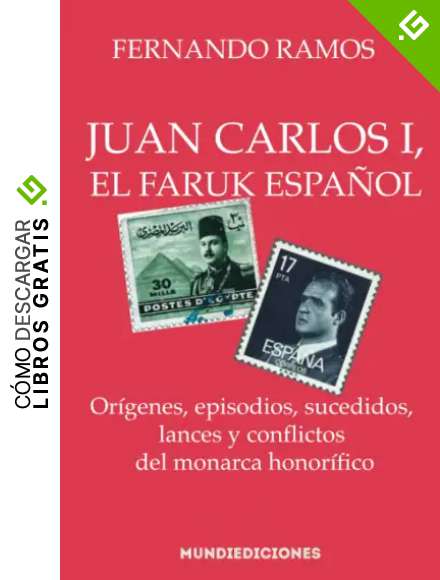 JUAN CARLOS I, EL FARUK ESPA&Ntilde;OL