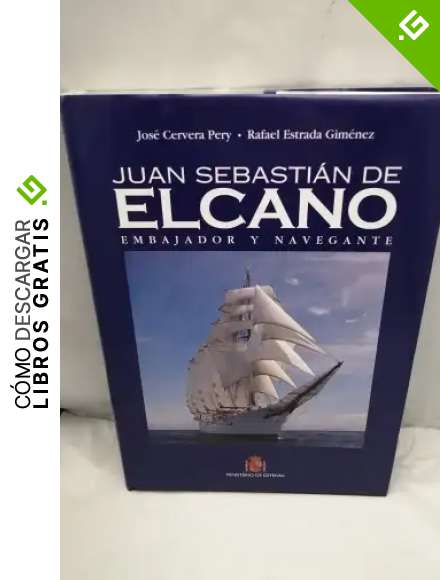 Juan Sebasti&aacute;n Elcano. Embajador y navegante