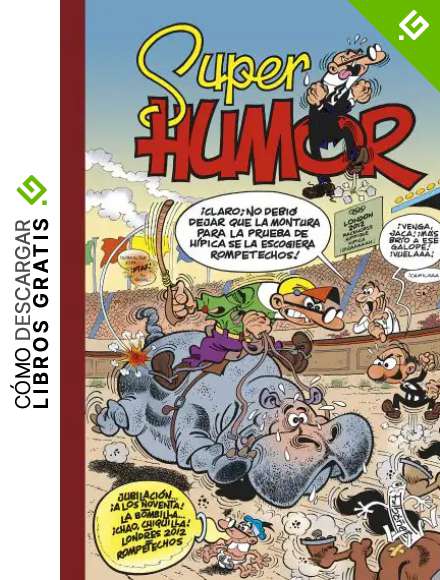 Jubilaci&oacute;n... &iexcl;a los noventa! | La bombilla... &iexcl;chao, chiquilla! | Londres 2012 (S&uacute;per Humor Mortadelo 54)
