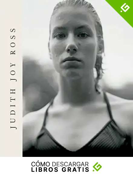 JUDITH JOY ROSS: Fotograf&iacute;as 1978-2015 (CATALOGO DE EXPOSICION)