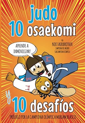 Judo 10 Osaekomi y 10 Desaf&iacute;os: Aprende judo suelo,10 inmovilizaciones, cada t&eacute;cnica - Paso a Paso (Koka Kids Judo Libros en Espa&ntilde;ol)