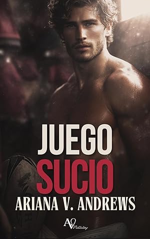 Juego sucio: Porque &eacute;l ha decidido que la &uacute;nica capaz de salvar su carrera es ella.