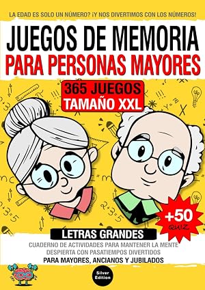 Juegos De Memoria Para Personas Mayores: Libro De Actividades Para Mantener La Mente Despierta Con Divertidos Pasatiempos Para Mayores Y Jubilados. ... para Aumentar las Capacidades Cognitivas