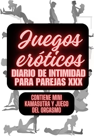Juegos er&oacute;ticos: diario de intimidad para parejas XXX. Retos ardientes, planner sexual, juegos muy calientes, cupones, trackers...: Juegos fuertes