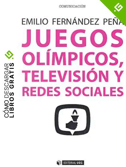Juegos ol&iacute;mpicos, televisi&oacute;n y redes sociales: 438 (Manuales)