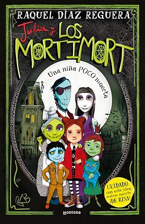 Julia y Los Mortimort 1 - Una ni&ntilde;a POCO muerta (Montena)