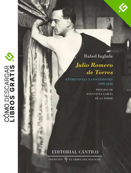 Julio Romero de Torres: Entrevistas y confesiones (1899-1930)