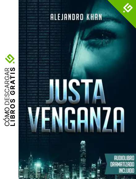 Justa venganza Thriller | Intriga | Suspense | Conspiraci&oacute;n | Pol&iacute;tica: (Audiolibro dramatizado incluido)