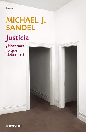 Justicia: &iquest;Hacemos lo que debemos? (Ensayo | Filosof&iacute;a)