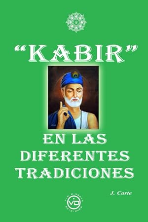 "KABIR" En las diferentes tradiciones (ADVAITA)