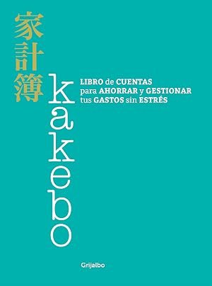 Kakebo: Libro de cuentas para ahorrar y gestionar tus gastos sin estr&eacute;s (Crecimiento personal)
