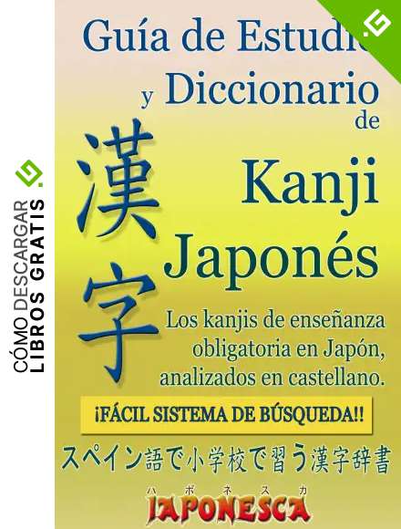 KANJI JAPONES, DICCIONARIO Y GUIA DE ESTUDIO