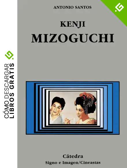 Kenji Mizoguchi (Signo e imagen - Signo e imagen. Cineastas)