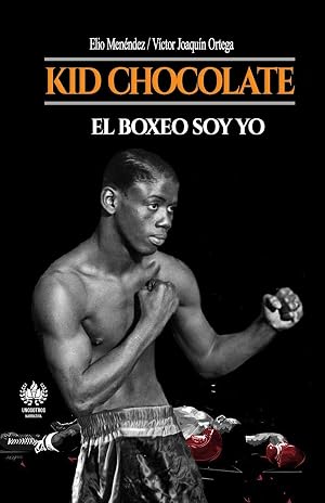 Kid Chocolate: El boxeo soy Yo: 1 (Deporte)