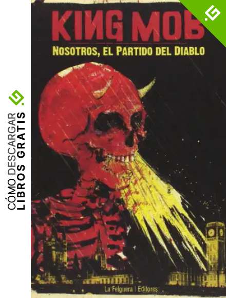 King Mob: Nosotros, el Partido del Diablo (MEMORIAS DEL SUBSUELO)