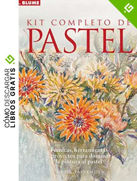 Kit completo de pastel: 79 (Artes, t&eacute;cnicas y m&eacute;todos)