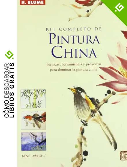 Kit completo de pintura china: 71 (Artes, t&eacute;cnicas y m&eacute;todos)