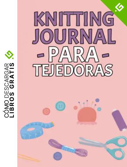 knitting journal para Tejido: El Diario de las Buenas Tejedoras | Diario de tus Proyectos de Tejido | Creaci&oacute;n de tejido de punto | Diario de tus Proyectos de Tejido