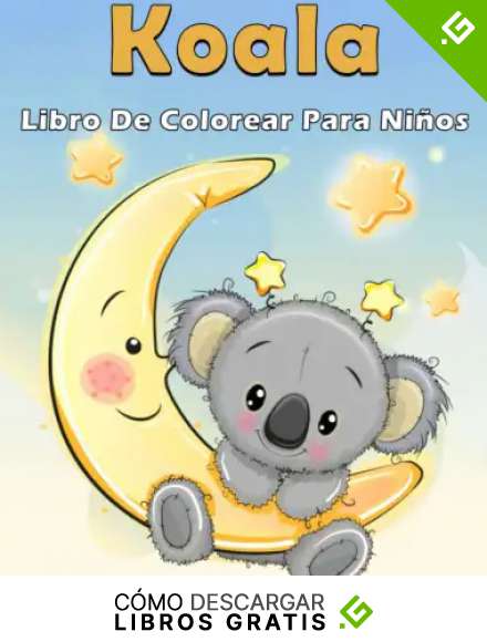 koala Libro De Colorear Para Ni&ntilde;os De 4 a 8 A&ntilde;os: Divertida y adorable colecci&oacute;n de lindos y hermosos koalas para fan&aacute;ticos de todas las edades, para ... ni&ntilde;os peque&ntilde;os y preescolares, gran regalo