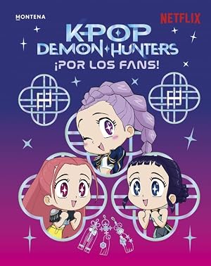 KPop Demon Hunters: &iexcl;Por los fans!: Edici&oacute;n OFICIAL en espa&ntilde;ol (Montena)